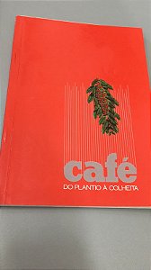 Livro Café do Plantio À Colheita- Catálogo Autor Desconhecido [usado]