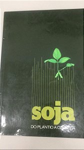 Livro Soja do Plantio À Colheita Autor Desconhecido [usado]