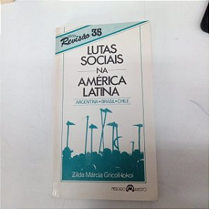 Livro Lutas Sociais na América Latina - Argentina , Brasil e Chile Autor Lokoi, Zilda Marcia Gricoli [usado]