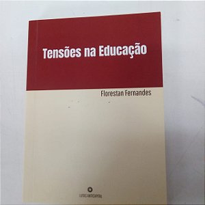 Livro Tensões na Educação Autor Fernandes, Florestan (2021) [usado]