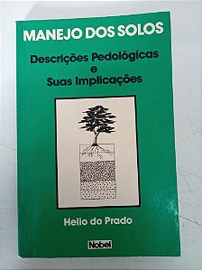 Livro Manejo do Solo - Descrições Pedológicas e sua Implicações Autor Prado, Helio do (1991) [usado]
