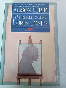 Livro a Verdade sobre Lorin Jones Autor Lurie, Alison (1988) [usado]