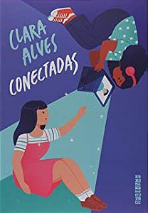 Livro Conectadas Autor Alves, Clara (2021) [seminovo]