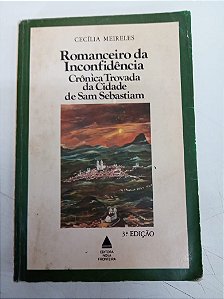Livro Romanceiro da Inconfidência - Cronica Trovada da Cidade de Sam Sebastian Autor Meireles, Cecilia (1983) [usado]
