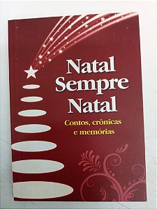 Livro Natal Sempre Natal - Contos,cronicas e Memórias Autor Gabrielli, Rosa Leda (2011) [usado]