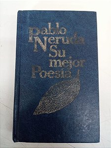 Livro Su Mejor Poesia Autor Neruda, Pablo (1983) [usado]