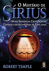 Livro o Mistério de Sírius: Novas Evidências Científicas de Contato com Alienígenas Há 5 Mil Anos Autor Temple, Robert (2005) [usado]