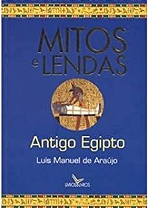 Livro Mitos e Lendas - Antigo Egipto Autor Araújo, Luís Manuel (2005) [usado]