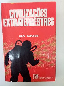 Livro Civilizações Extraterrestres Autor Tarade, Guy [usado]
