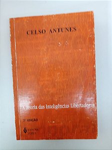 Livro a Teoria das Inteligencias Libertadoras Autor Antunes, Celso (2000) [usado]