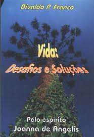 Livro Vida: Desafios e Soluções Autor Franco, Divaldo P. (1997) [usado]