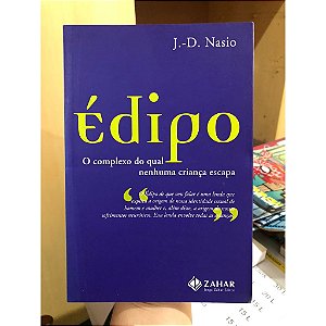 Livro Édipo : o Complexo do Qual Nenhuma Criança Escapa Autor Nasio, J. D. (2007) [usado]