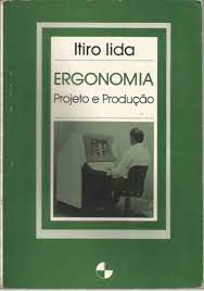 Livro Ergonomia Projeto e Produção Autor Lida, Itiro (1998) [usado]
