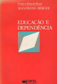 Livro Educação e Dependência Autor Berger, Manfredo (1984) [usado]