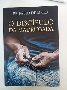 Livro o Discípulo da Madrugada Autor Melo, Fabio De. (2014) [usado]