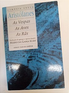 Livro Comédia Grega Aristofanes - as Vespas, as Aves e as Rãs Autor Aristofanes. (2000) [usado]