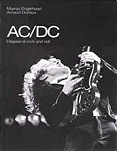 Livro Ac/dc - Hágase El Rock And Roll Autor Engleheart, Murray e Arnaud Durieux (2009) [usado]