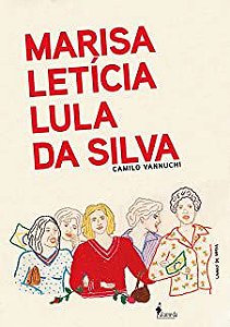Livro Marisa Letícia Lula da Silva Autor Vannuchi, Camilo (2020) [usado]