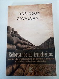 Livro Reforçando as Trincheiras Autor Cavalcanti, Robinson (2007) [usado]