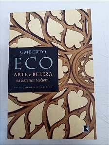 Livro Arte e Beleza na Estética Medieval Autor Eco, Umberto (2014) [usado]