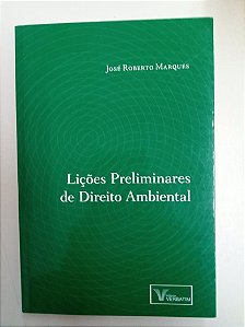 Livro Lições Preliminares de Direito Ambiental Autor Marques, José Roberto (2010) [usado]