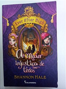 Livro a Maior Injustiça de Todas Autor Hale, Shannon (2014) [usado]