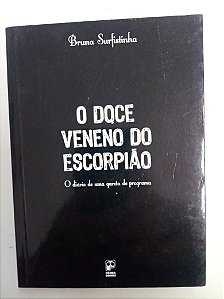 Livro o Doce Veneno do Escorpião Autor Surfistinha, Bruna (2005) [usado]