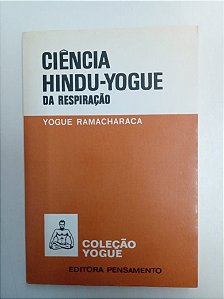 Livro Ciência Hindu-yogueda Respiração Autor Ramacharaca, Yogue [usado]