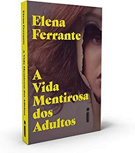 Livro a Vida Mentirosa dos Adultos Autor Ferrante, Elena (2020) [usado]