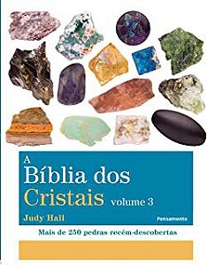 Livro a Bíblia dos Cristais - Vol. 3 Autor Hall, Judy (2015) [usado]