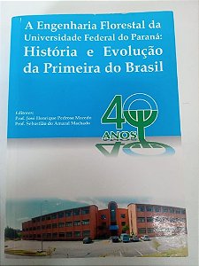 Livro a Engenharia Florestal da Universidade Dop Pararná Autor Macedo, José Henrique Pedrosa (2003) [usado]