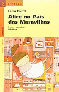 Livro Alice no País das Maravilhas (reencontro Infantil) Autor Carroll, Lewis (2018) [usado]