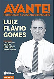 Livro Avante! Homenagem a um Grande Brasileiro Autor Gomes, Luiz Flávio (2021) [seminovo]