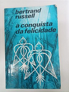 Livro a Conquista da Felicidade Autor Russell, Bertrand (1977) [usado]