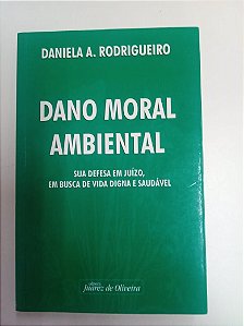 Livro Dano Moral Ambiental Autor Rodrigueiro, Daniela A. (2004) [usado]