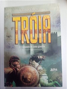 Livro Tróia - o Romance de Uma Guerra Autor Moreno, Cláudio (2004) [usado]