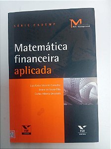 Livro Matemática Financeira Aplicada Autor Carvalho, Luis Celso Silva de (2009) [usado]