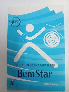 Livro bem Star - Segredos do Gnt para seu bem Star Autor Atalla, Marcio [usado]