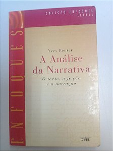 Livro a Análise da Narrativa - o Texto,a Ficção e a Narração Autor Reuter, Yves (2002) [usado]