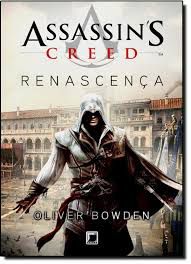 Livro Assassin''s Creed 1 - Renascença Autor Bowden, Oliver (2017) [usado]