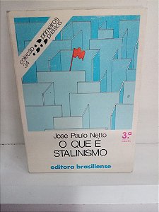 Livro o que é Stalinismo Autor Netto, José Paulo (1981) [usado]