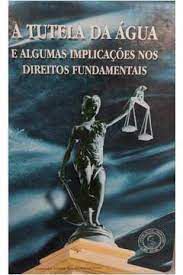 Livro as Tutela da Água e Algumas Implicações nos Direitos Fundamentais Autor Araujo, Luiz Alberto (2002) [usado]