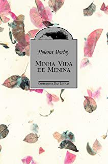 Livro Minha Vida de Menina Autor Morley, Helena (2009) [usado]