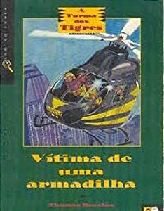 Livro Vítima de Uma Armadilha - a Turma dos Tigres Autor Brezina, Thomas (2005) [usado]