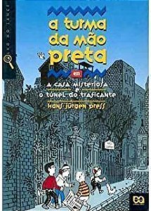 Livro a Turma da Mão Preta em a Casa Misteriosa o Túnel do Traficante - Coleção de Olho no Lance Autor Press, Hans Jurgen (2006) [usado]