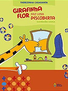 Livro Girafinha Flor Faz Uma Descoberta Autor Casasanta, Therezinha (2009) [usado]