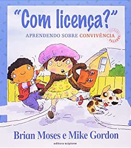 Livro com Licença? - Aprendendo sobre Convivência Autor Moses, Brian (2003) [usado]