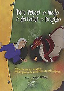 Livro para Vencer o Medo e Derrotar o Dragão Autor Mendes, Márcio (2014) [usado]