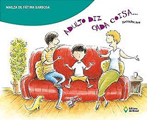 Livro Adulto Diz Cada Coisa... Autor Barbosa, Mailza de Fátima (2010) [usado]