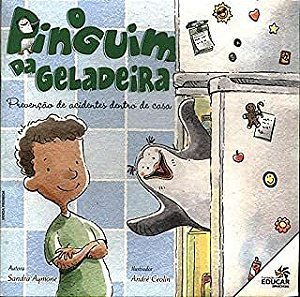 Livro Pinguim de Geladeira:prevenção de Acidentes Dentro de Casa Autor Aymone, Sandra (2011) [usado]